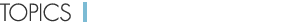 TOPICS